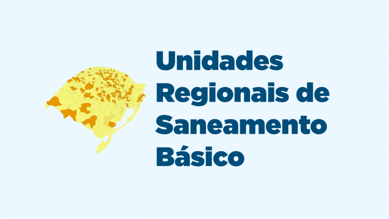 Unidades Regionais de Saneamento B&aacute;sico